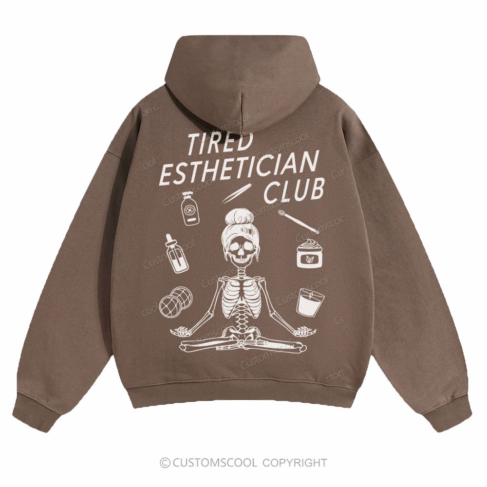 Tired Esthetician Club Solid Color Hoodie