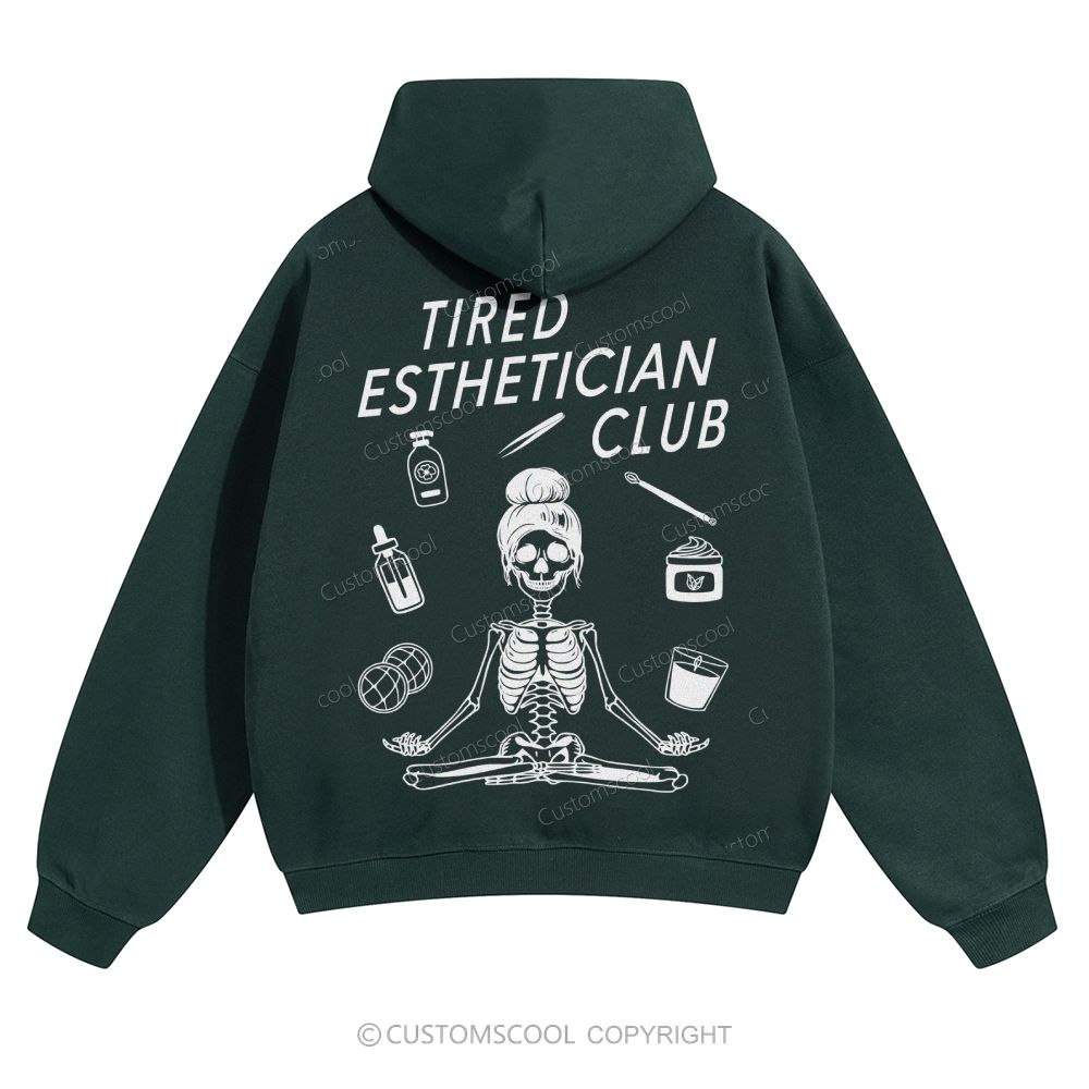 Tired Esthetician Club Solid Color Hoodie