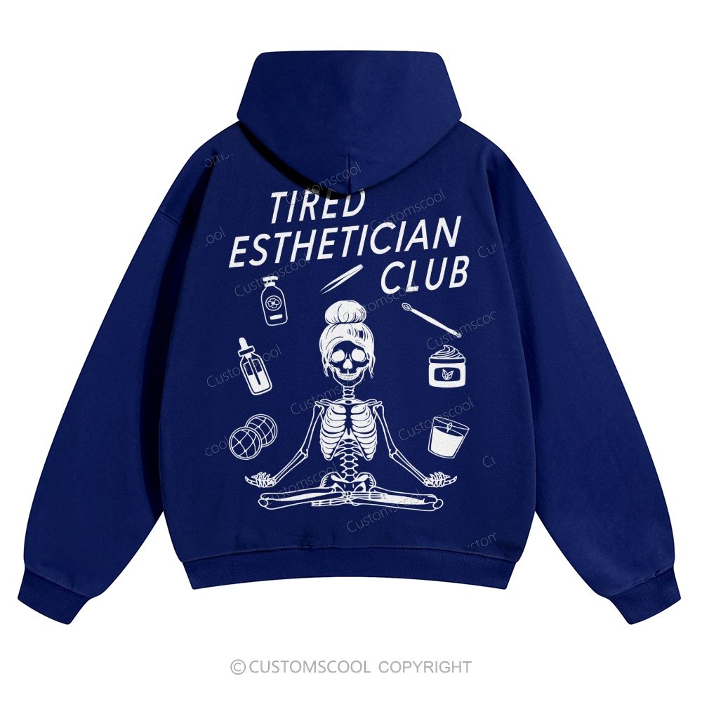 Tired Esthetician Club Solid Color Hoodie
