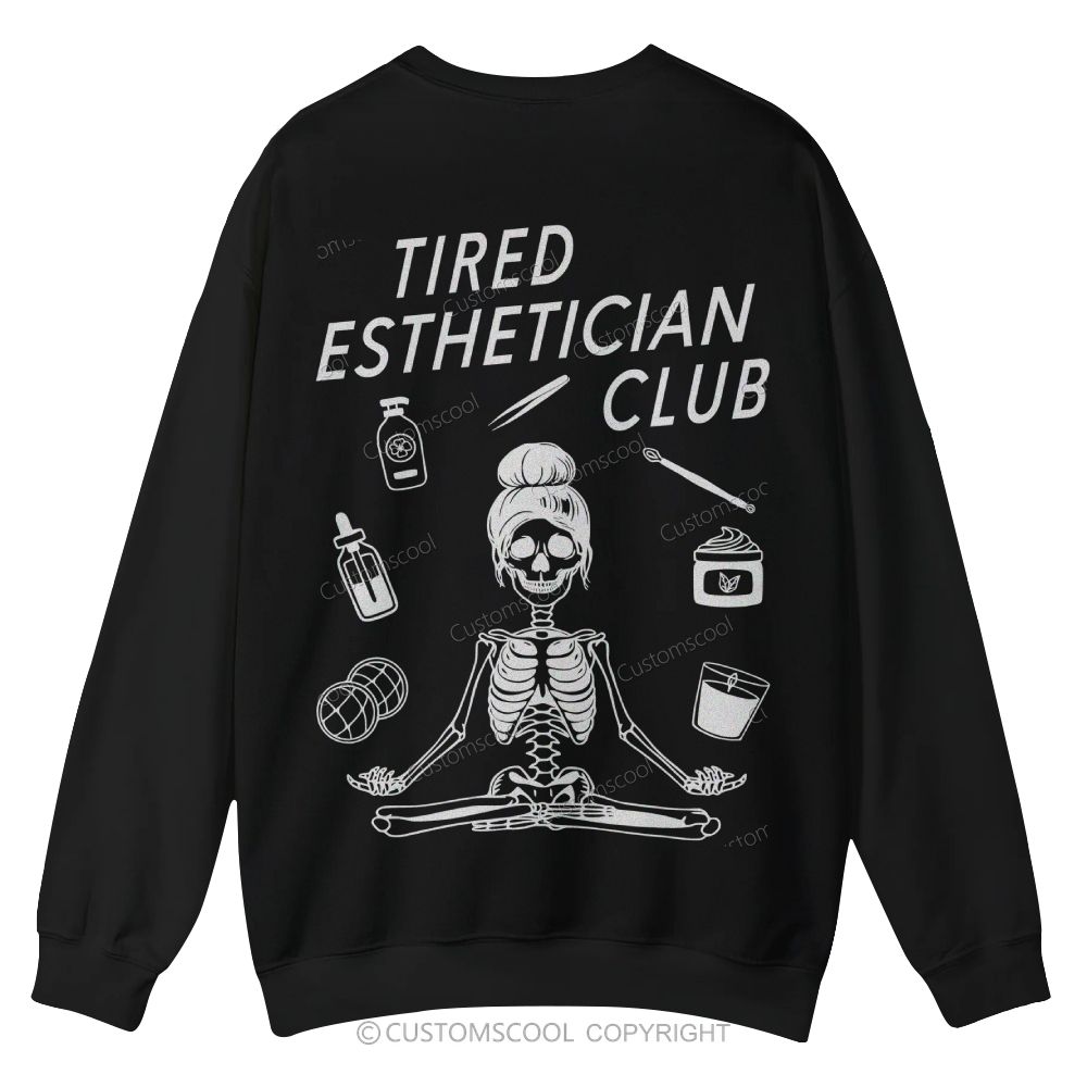 Tired Esthetician Club Casual Crewneck Sweatshirt