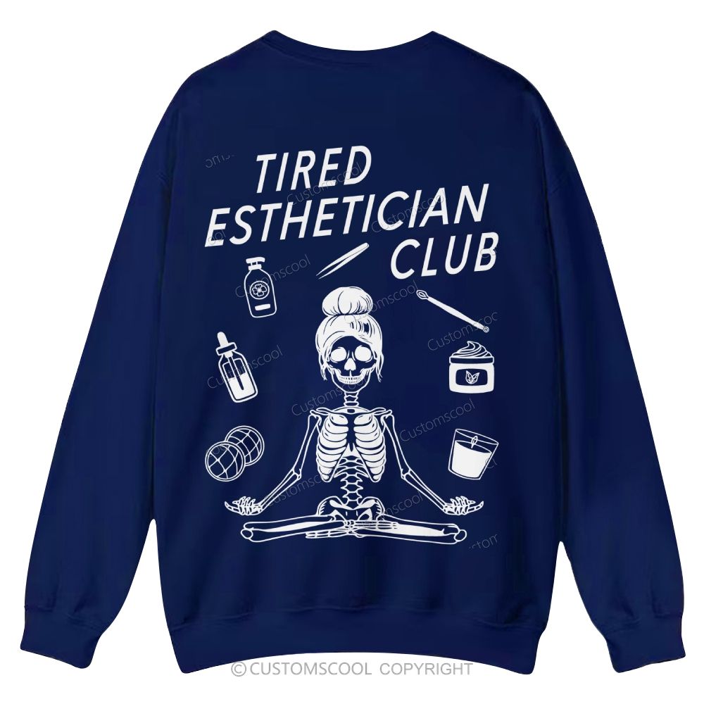 Tired Esthetician Club Casual Crewneck Sweatshirt
