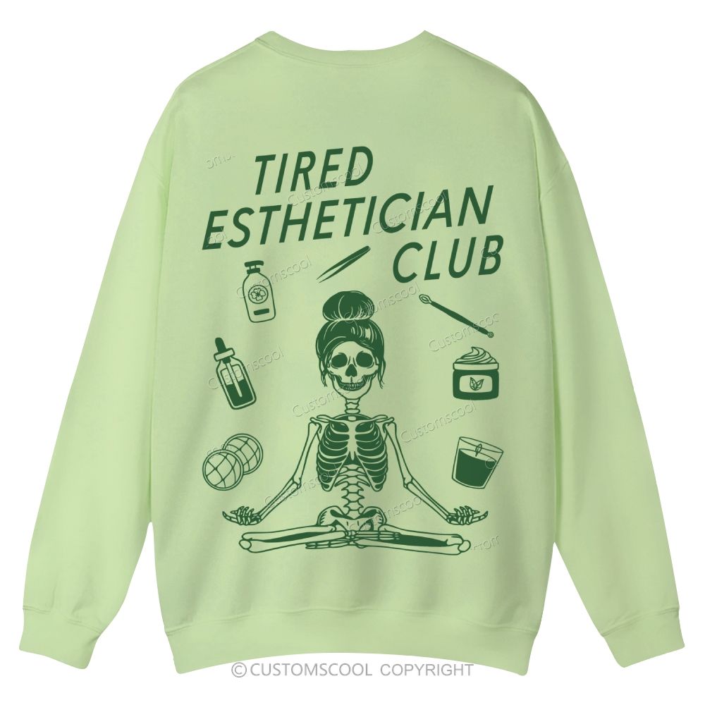 Tired Esthetician Club Casual Crewneck Sweatshirt