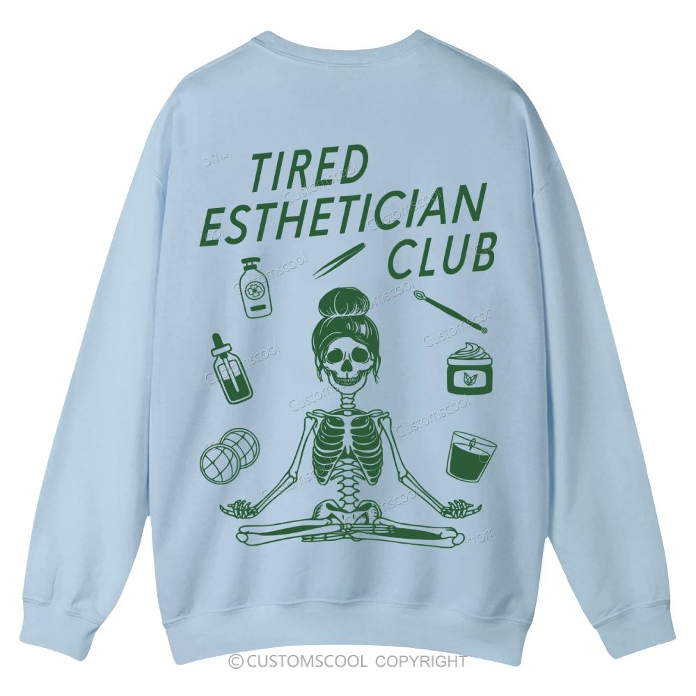 Tired Esthetician Club Casual Crewneck Sweatshirt