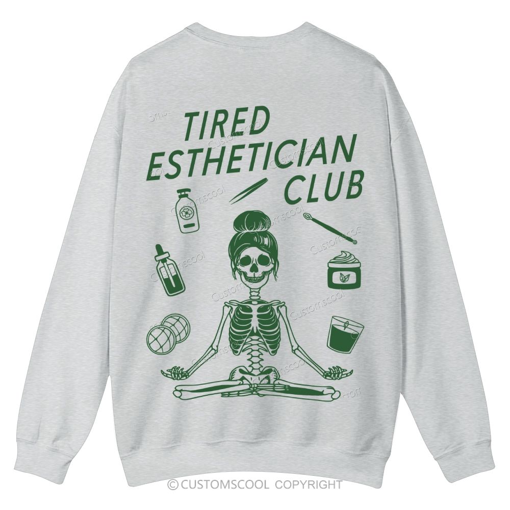 Tired Esthetician Club Casual Crewneck Sweatshirt