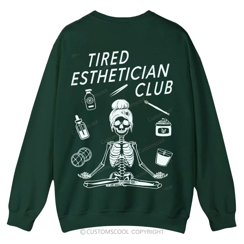 Tired Esthetician Club Casual Crewneck Sweatshirt