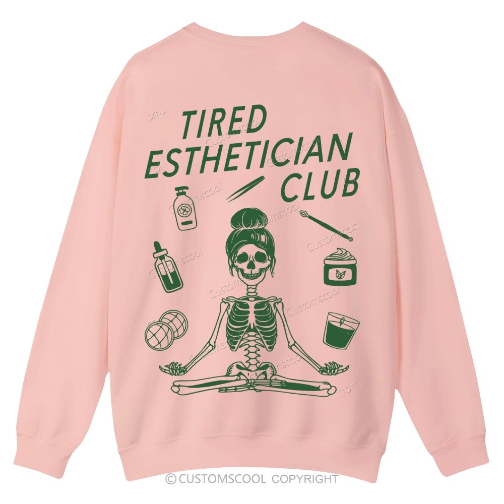 Tired Esthetician Club Casual Crewneck Sweatshirt