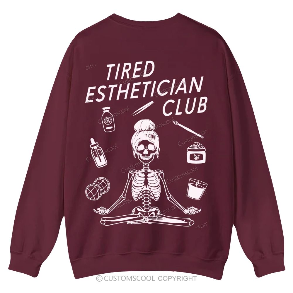 Tired Esthetician Club Casual Crewneck Sweatshirt