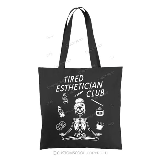 Tired Esthetician Club Tote Bag