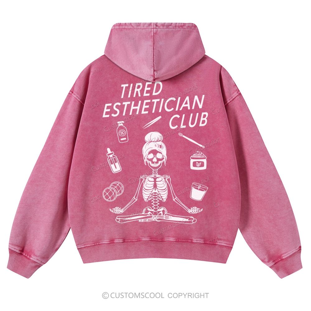 Tired Esthetician Club Casual Washed Hoodie