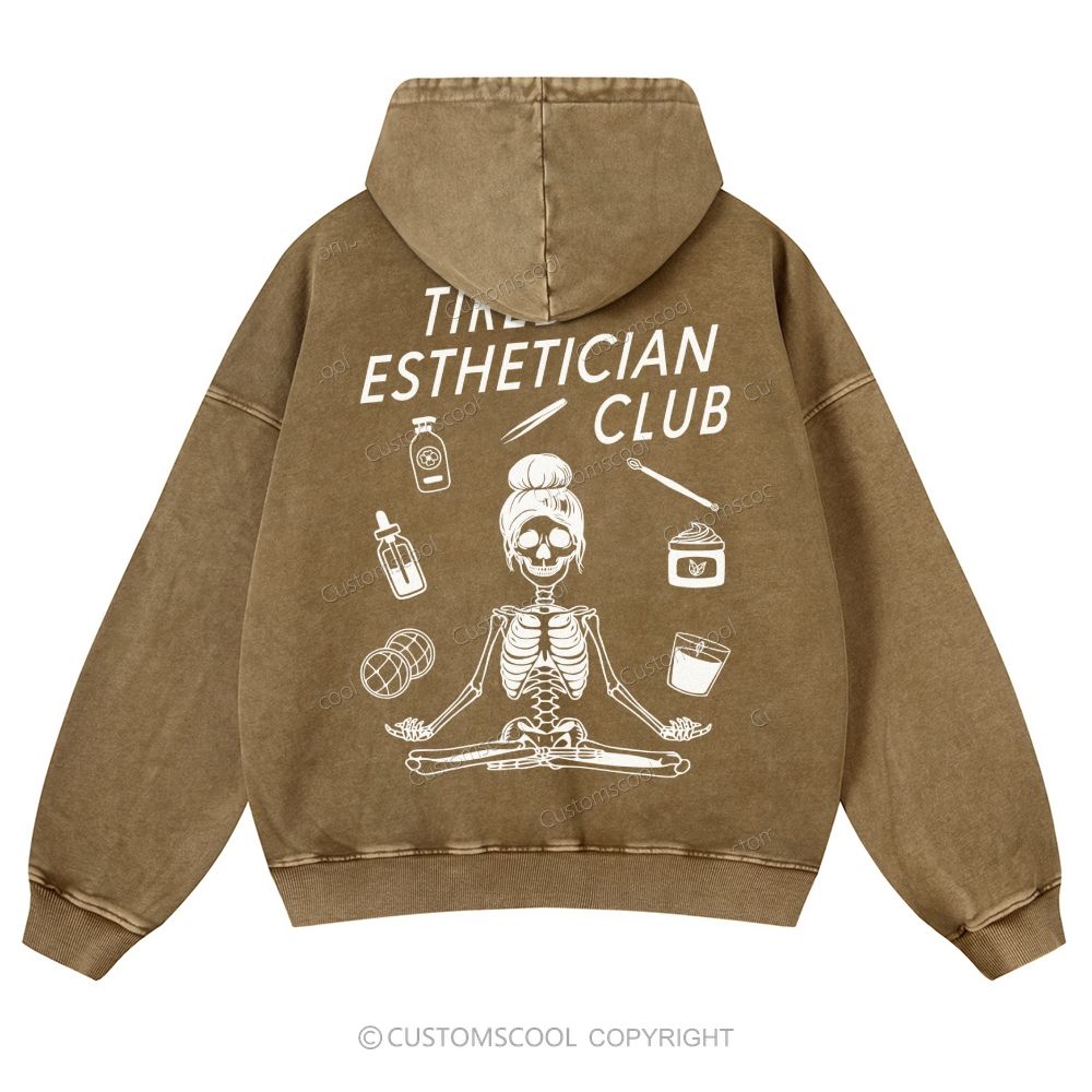 Tired Esthetician Club Casual Washed Hoodie