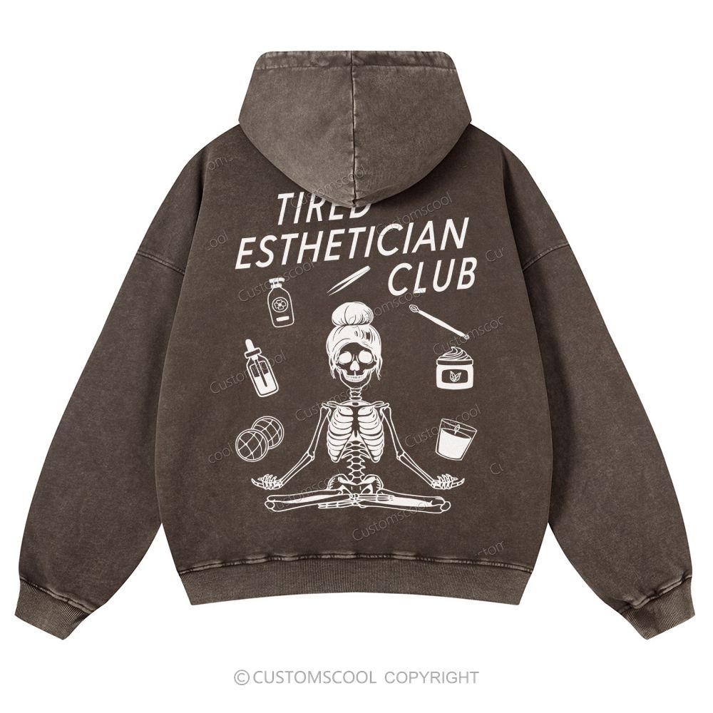 Tired Esthetician Club Casual Washed Hoodie