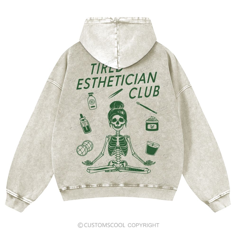 Tired Esthetician Club Casual Washed Hoodie