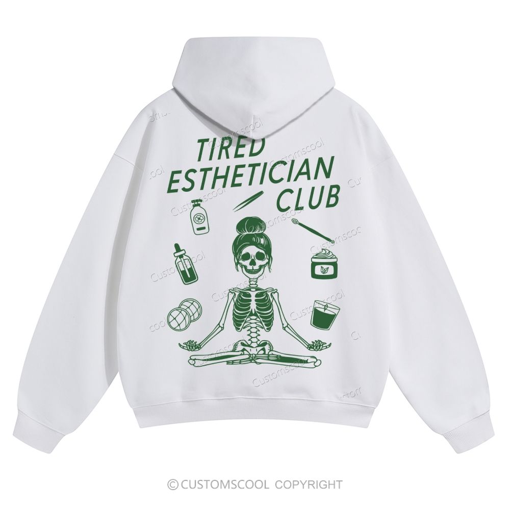 Tired Esthetician Club Solid Color Hoodie