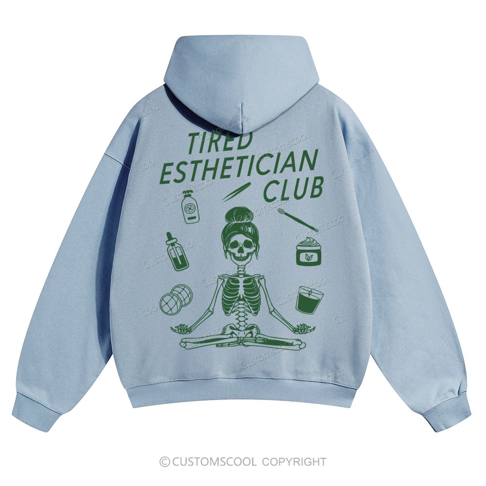 Tired Esthetician Club Solid Color Hoodie