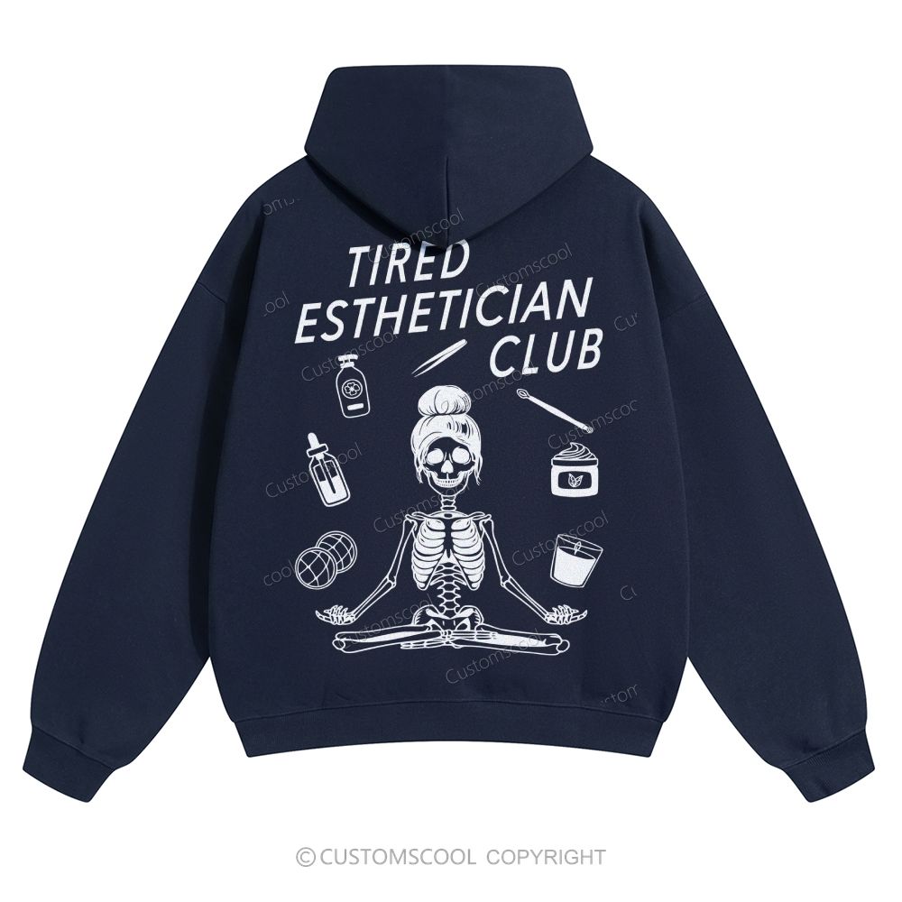 Tired Esthetician Club Solid Color Hoodie