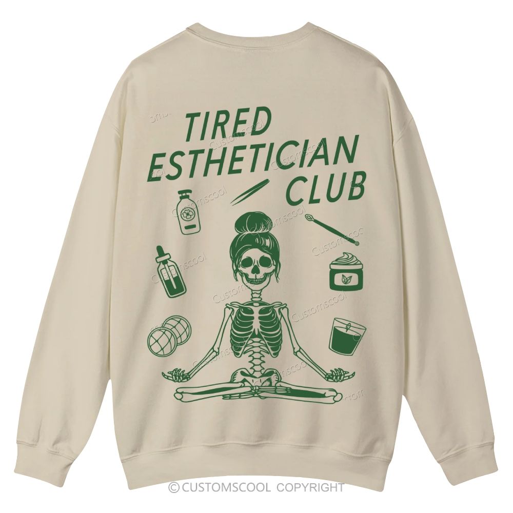 Tired Esthetician Club Casual Crewneck Sweatshirt