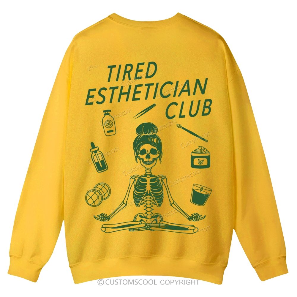 Tired Esthetician Club Casual Crewneck Sweatshirt