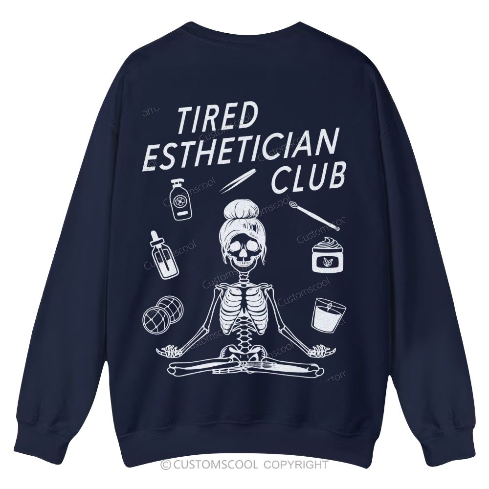 Tired Esthetician Club Casual Crewneck Sweatshirt